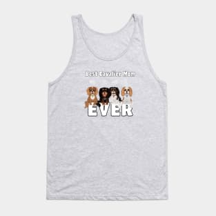 Best Cavalier King Charles Spaniels Mom Ever! Tank Top